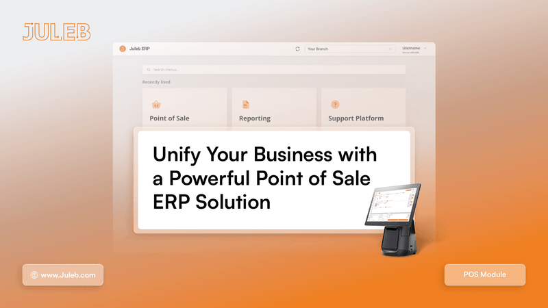 Unify Your Business with a Powerful Point of Sale ERP Solution